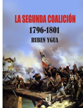 Paperback La Segunda Coalición: 1796- 1801 [Spanish] Book