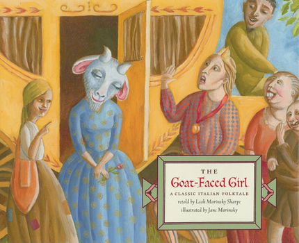 Hardcover The Goat-Faced Girl: A Classic Italian Folktale Book