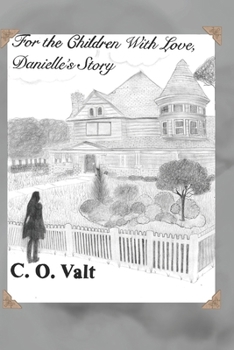 Paperback For the Children With Love: : Danielle's Story Book