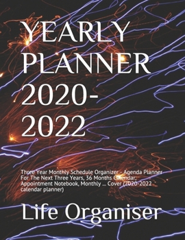 YEARLY PLANNER 2020-2022: Three Year Monthly Schedule Organizer - Agenda Planner For The Next Three Years, 36  Months Calendar, Appointment Notebook, Monthly ... Cover (2020-2022 calendar planner)