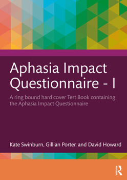 Hardcover Aphasia Impact Questionnaire - I: A Ring Bound Hard Cover Test Book Containing the Aphasia Impact Questionnaire Book