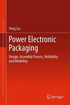 Paperback Power Electronic Packaging: Design, Assembly Process, Reliability and Modeling Book