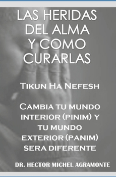 Paperback Las Heridas del Alma y Como Curarlas (Spanish Edition) [Spanish] [Large Print] Book