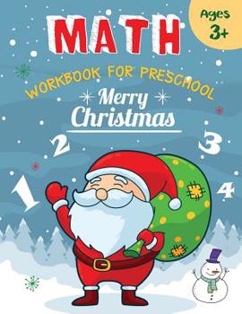 Paperback Merry Christmas Math Workbook For Preschool: Learning Numbers Book for Kids Book