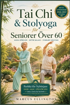 Tai Chi och Stol Yoga för seniorer över 60 (Swedish Edition)