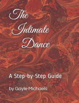 Paperback The Intimate Dance: A Step-by-Step Guide Book