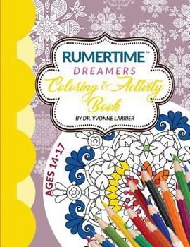 Paperback RUMERTIME Affirmation Coloring & Activity Book Collection: "Dreamers" Ages 14-17 Book