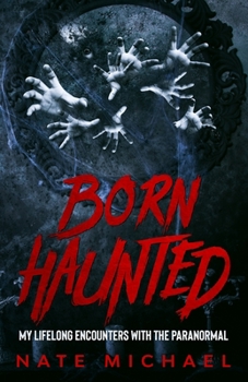 Paperback Born Haunted: My Lifelong Encounters With The Paranormal Book