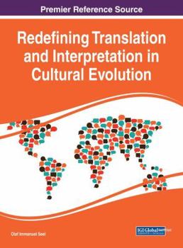 Hardcover Redefining Translation and Interpretation in Cultural Evolution Book
