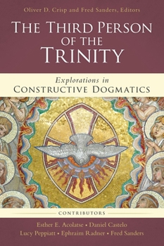 Paperback The Third Person of the Trinity: Explorations in Constructive Dogmatics Book