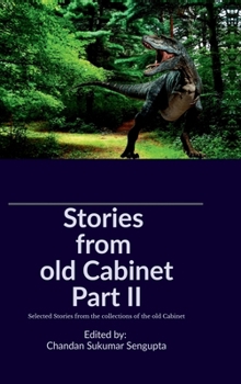 Stories from old Cabinet Part II: Selected Stories from the collections of the old Cabinet