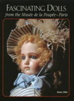 Paperback Fascinating Dolls from the Musee de la Poupee Paris Book