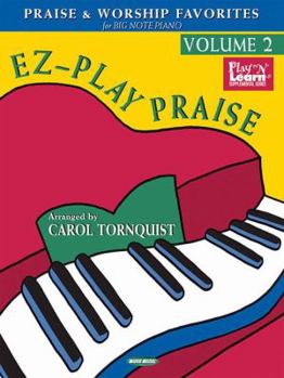 Paperback Ez-Play Praise, Volume 2: Praise & Worship Favorites for Big-Note Piano Book