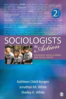 Paperback Sociologists in Action: Sociology, Social Change, and Social Justice Book