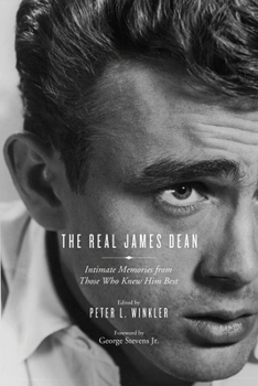 Paperback The Real James Dean: Intimate Memories from Those Who Knew Him Best Book