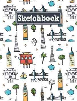 Paperback Sketchbook: 8.5 x 11 Notebook for Creative Drawing and Sketching Activities with San Francisco Themed Cover Design Book