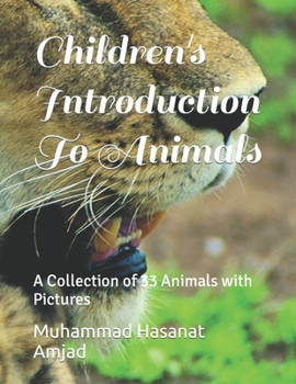 Paperback Children's Introduction To Animals: A Collection of 33 Animals with Pictures Book
