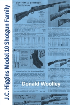 Paperback JC Higgins Model 10 Shotgun Family: The History, Use, and Maintenance of J.C. Higgins Bolt Action Shotguns Book