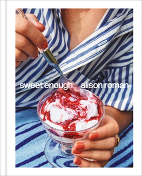 Hardcover Sweet Enough: A Dessert Cookbook Book