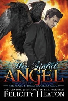 Her Sinful Angel - Book #5 of the Her Angel: Eternal Warriors