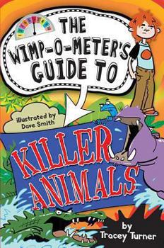 Paperback The Wimp-O-Meter's Guide to Killer Animals Book