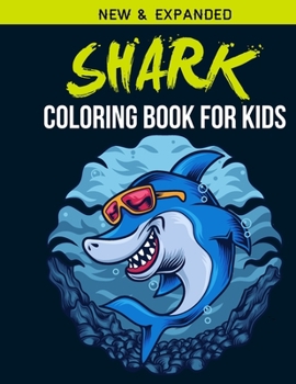 Shark Coloring Book For Kids: An Kids Coloring Book of 30 Stress Relief Shark Coloring Book Designs