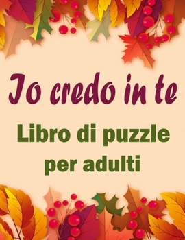 Libro di puzzle per adulti: 100+ Enigmistica e attività per adulti Parole intrecciate, Sudoku, Labirinti, Parola Scramble