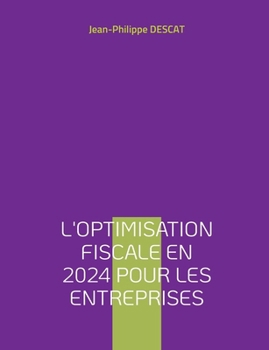 L'optimisation fiscale en 2024 pour les entreprises