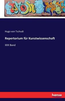 Paperback Repertorium für Kunstwissenschaft: XXX Band [German] Book