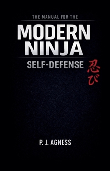 The Manual for the Modern (Manuals for the Modern Ninja)