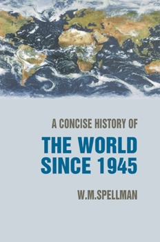 Paperback A Concise History of the World Since 1945: States and Peoples Book