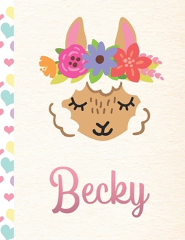 Paperback Becky: Personalized Llama Journal For Girls - 8.5x11 110 Pages Notebook/Diary With Pink Name Book