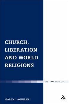 Hardcover Church, Liberation and World Religions Book