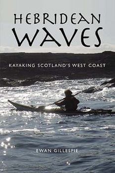 Paperback Hebridean Waves: Kayaking Scotland's West Coast Book