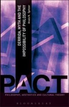 Hardcover Derrida, Myth and the Impossibility of Philosophy Book