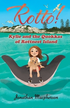 Paperback Rotto! Kylie and the Quokkas of Rottnest Island Book