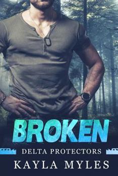 Paperback Broken (Delta Protectors Book 3) Book