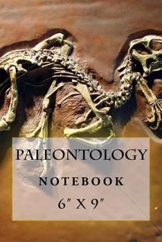 Paperback Paleontology Notebook: 6" x 9" Book