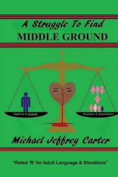 Paperback A Struggle to Find Middle Ground Book
