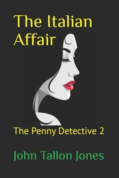 The Italian Affair: Penny Detective 2 - Book #2 of the Penny Detective