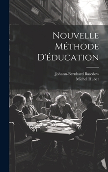Hardcover Nouvelle Méthode D'éducation [French] Book
