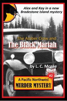 Paperback The Amber Crow and the Black Mariah: Pacific Northwest Murder Mystery #2 Book