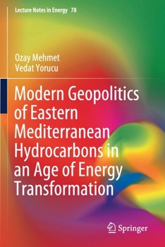 Paperback Modern Geopolitics of Eastern Mediterranean Hydrocarbons in an Age of Energy Transformation Book