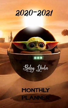 Baby Yoda Monthly Planner - Star Wars Baby Yoda The Mandolorian Monthly Planner 2020-2021