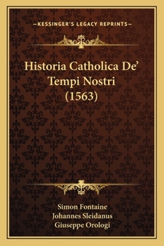 Paperback Historia Catholica De' Tempi Nostri (1563) [Italian] Book