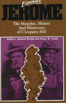 Paperback Experience Jerome: The Moguls, Miners, and Mistresses of Cleopatra Hill Book