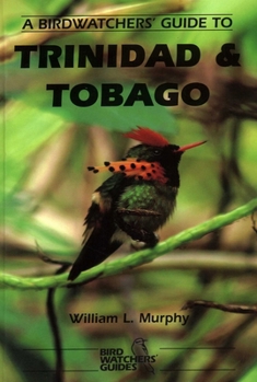 Paperback A Birdwatchers' Guide to Trinidad and Tobago: Site Guide Book