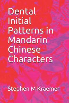 Paperback Dental Initial Patterns in Mandarin Chinese Characters Book