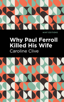 Paperback Why Paul Ferroll Killed His Wife Book