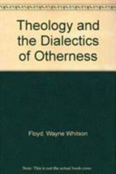 Paperback Theology and the Dialectics of Otherness: On Reading Bonhoeffer and Adorno Book